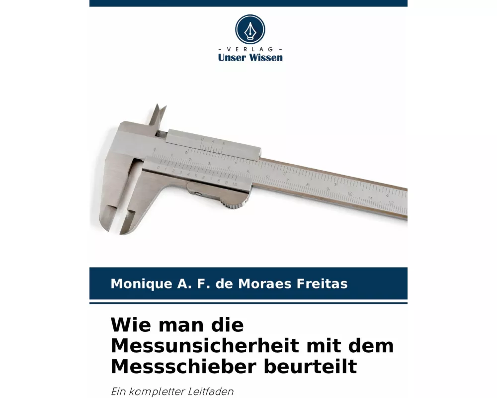 Wie man die Messunsicherheit mit dem Messschieber beurteilt