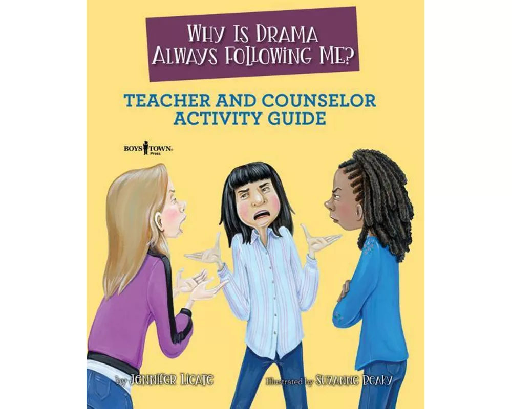 Why is Drama Always Following Me? Teache and Counselor Activity Guide