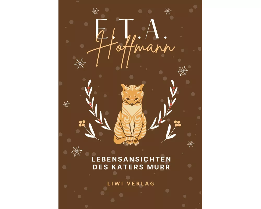 E.T.A. Hoffmann: Lebensansichten des Katers Murr. Vollständige Neuausgabe