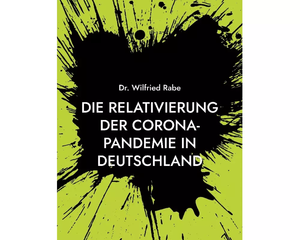 Die Relativierung der Corona-Pandemie in Deutschland