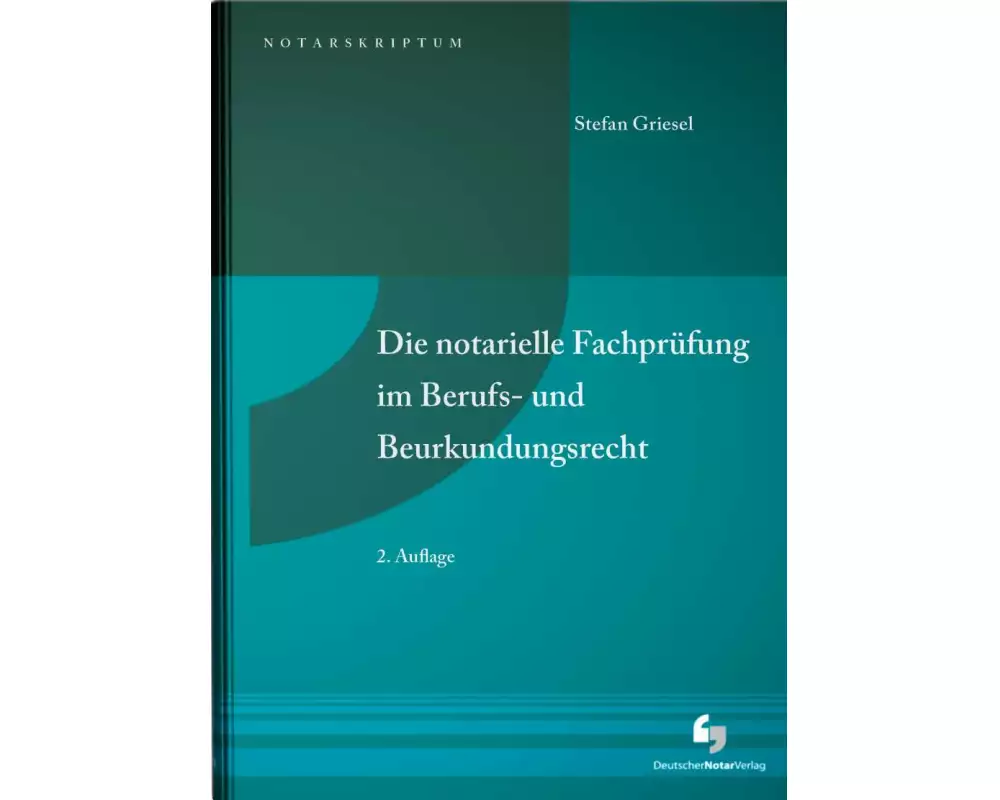 Die notarielle Fachprüfung im Berufs- und Beurkundungsrecht