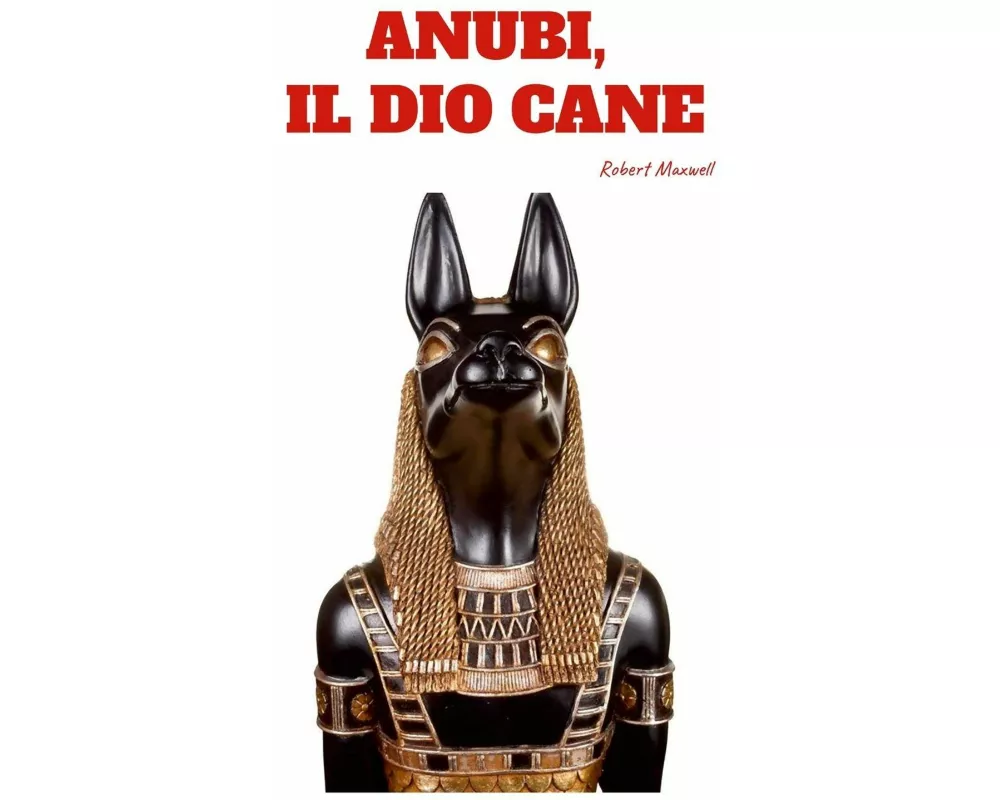 ANUBI - Il Dio Cane