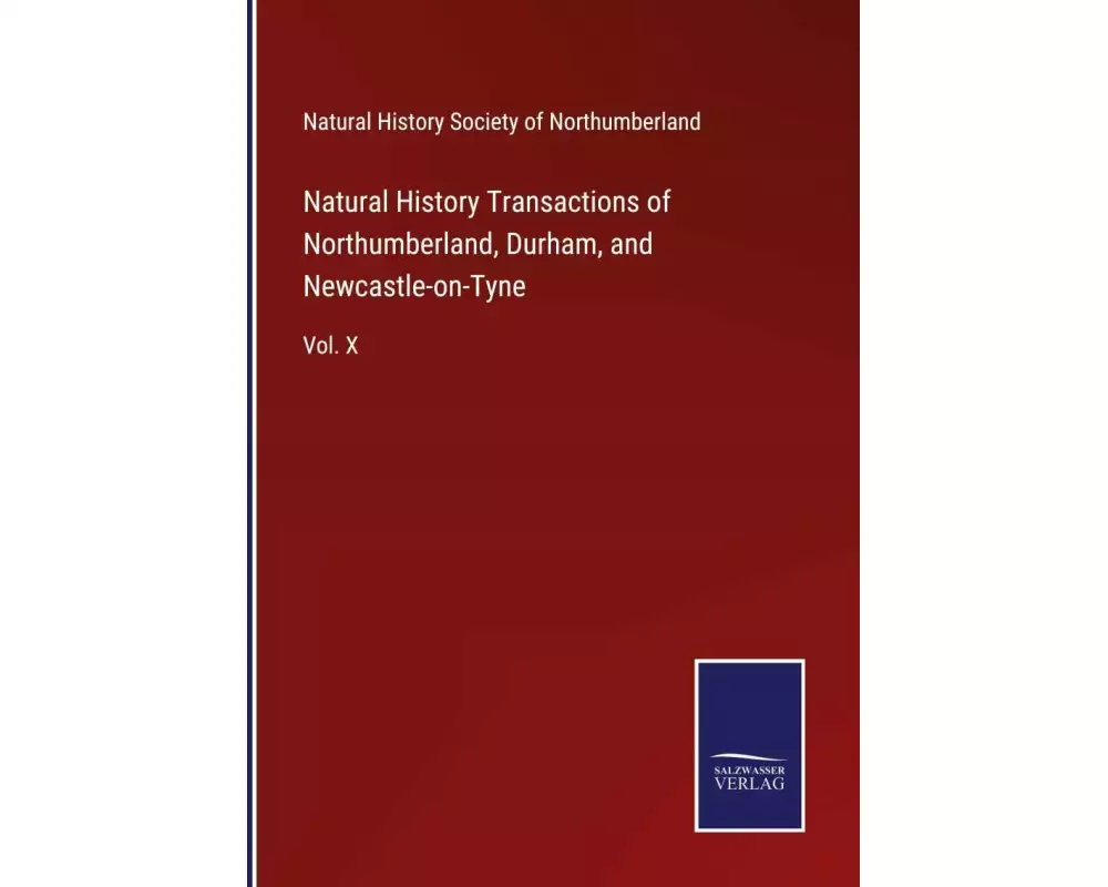 Natural History Transactions of Northumberland, Durham, and Newcastle-on-Tyne