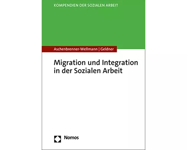 Migration und Integration in der Sozialen Arbeit