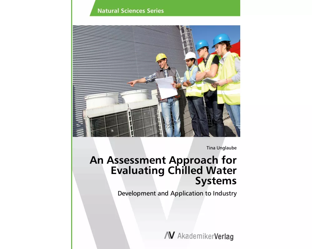 An Assessment Approach for Evaluating Chilled Water Systems