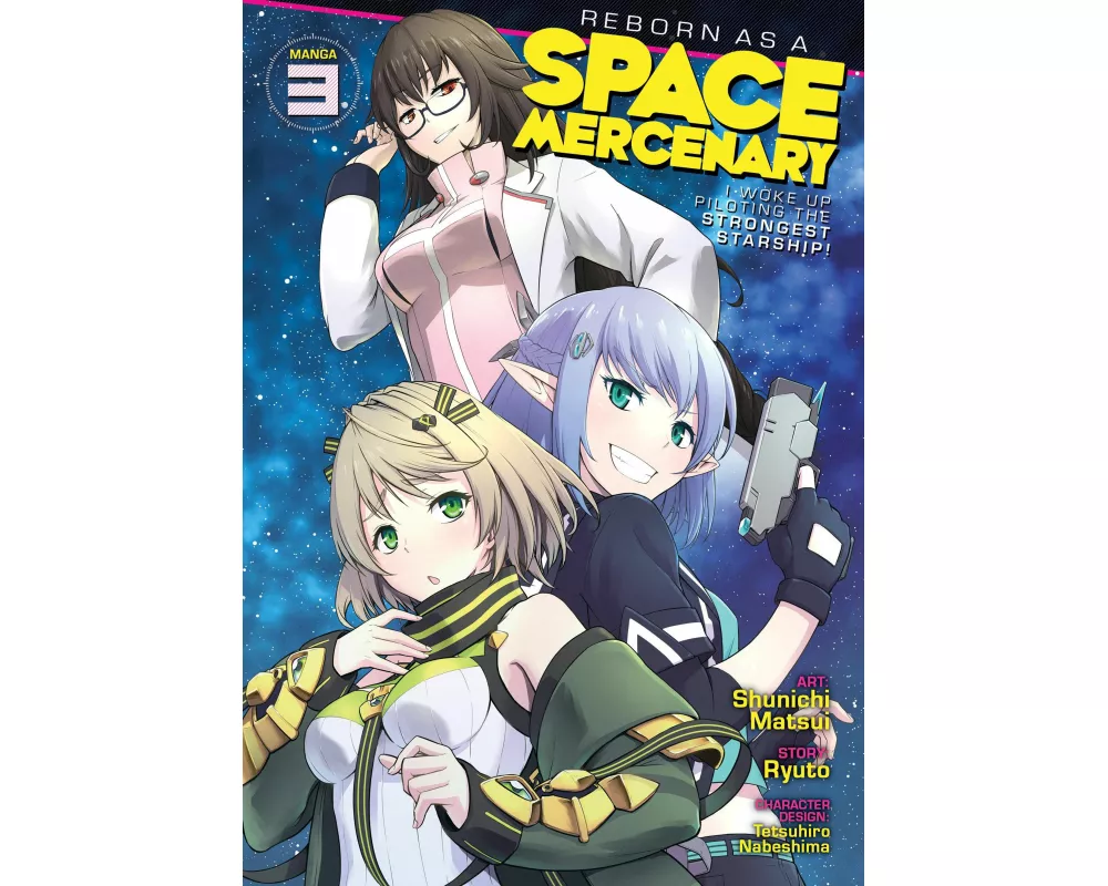 Reborn as a Space Mercenary: I Woke Up Piloting the Strongest Starship! (Manga) Vol. 3