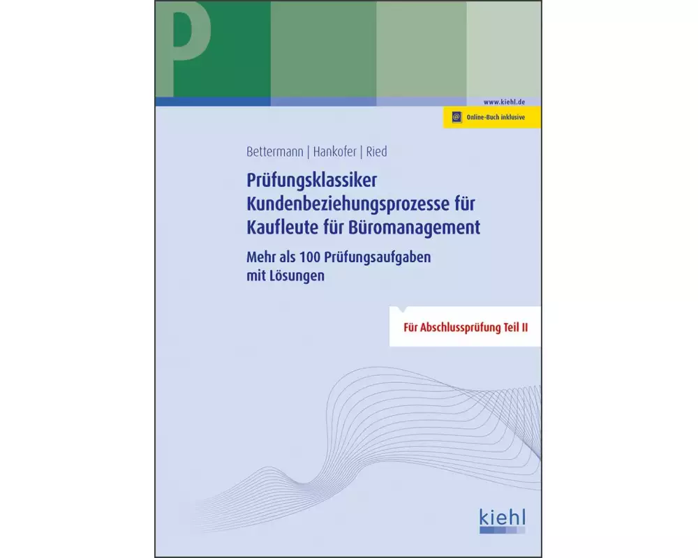 Prüfungsklassiker Kundenbeziehungsprozesse für Kaufleute für Büromanagement