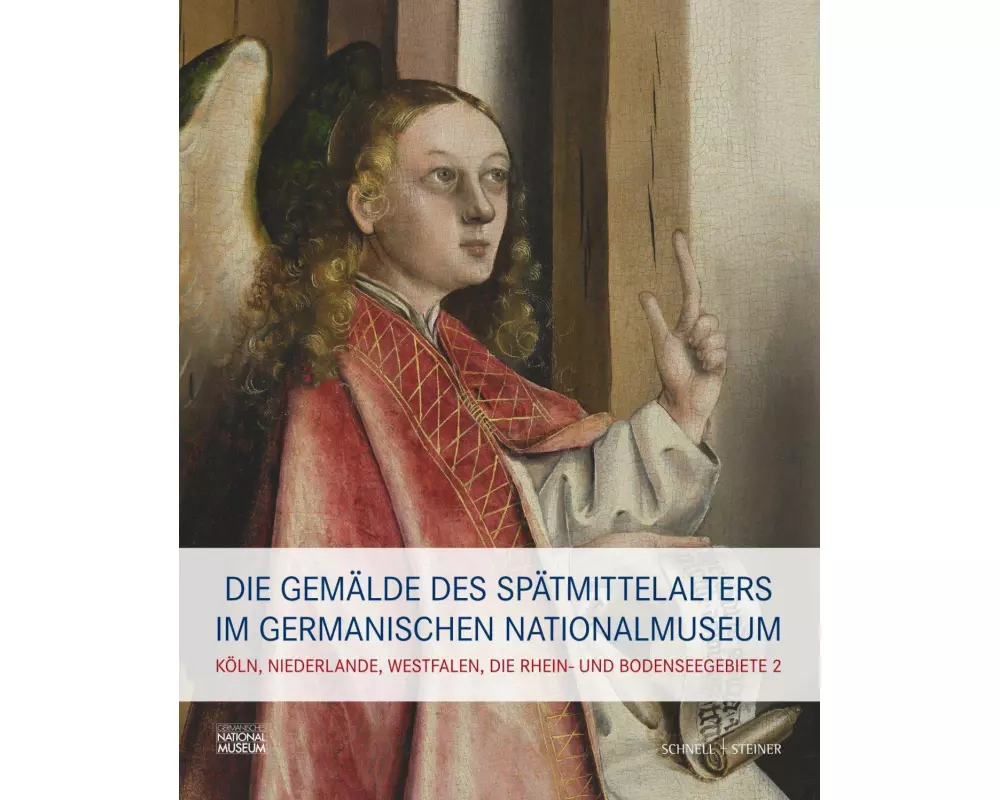 Die Gemälde des Spätmittelalters im Germanischen Nationalmuseum