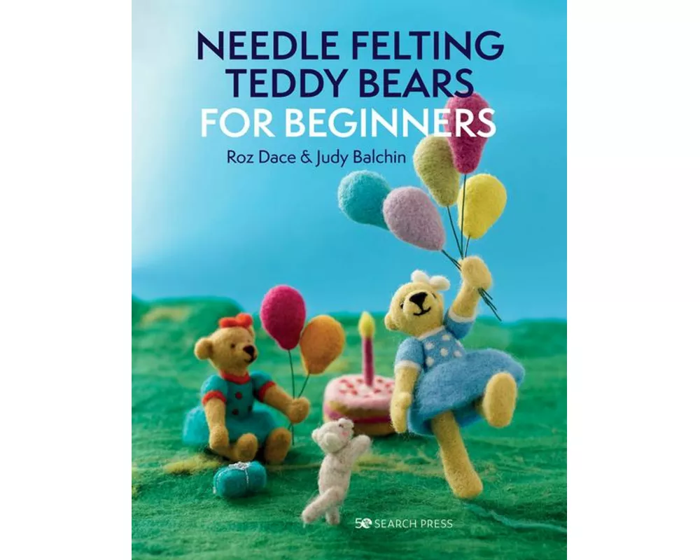 Needle Felting Teddy Bears for Beginners