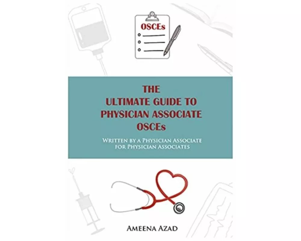 The Ultimate Guide To Physician Associate OSCE's