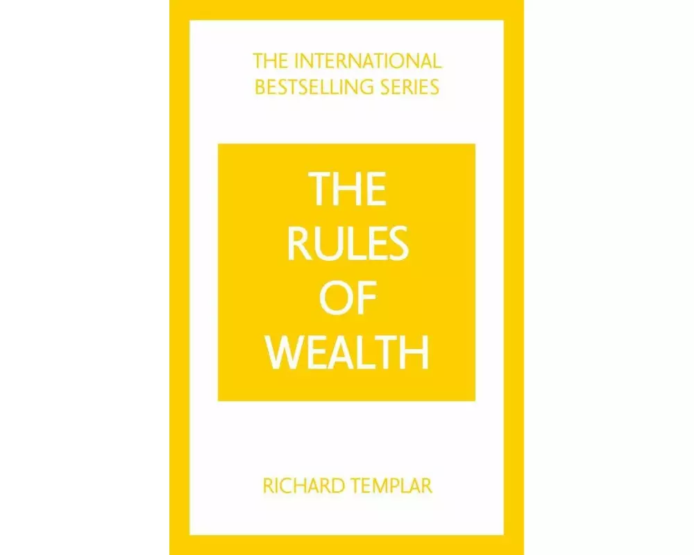 The Rules of Wealth: A Personal Code for Prosperity and Plenty