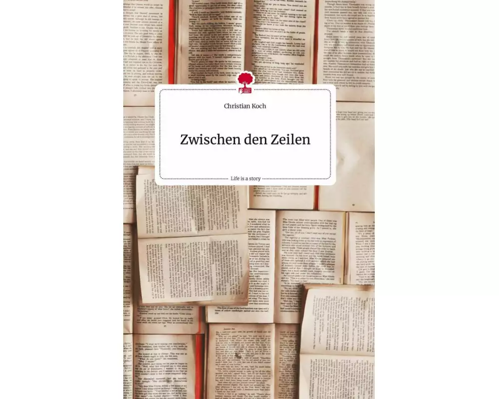Zwischen den Zeilen. Life is a Story - story.one