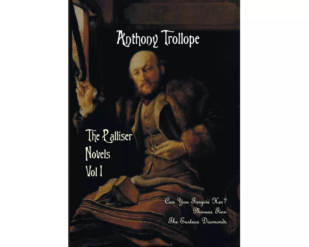 The Palliser Novels, Volume One, Including