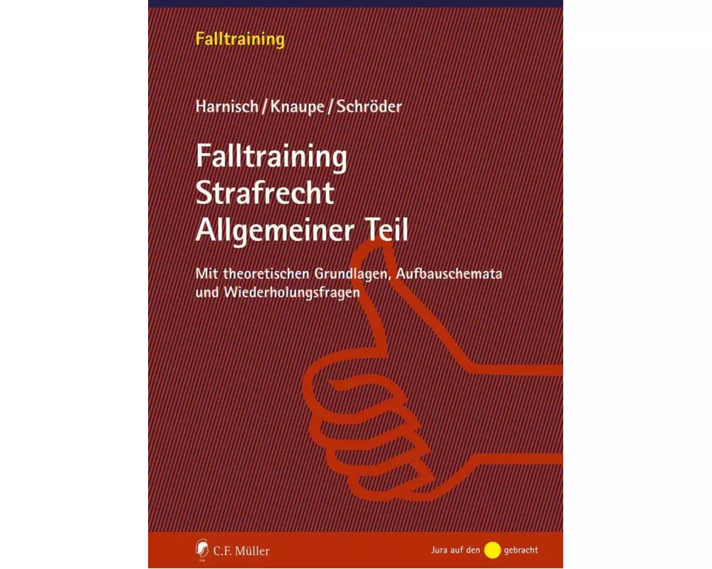 Falltraining Strafrecht Allgemeiner Teil