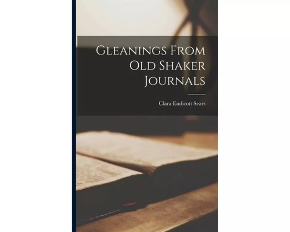 Gleanings From Old Shaker Journals