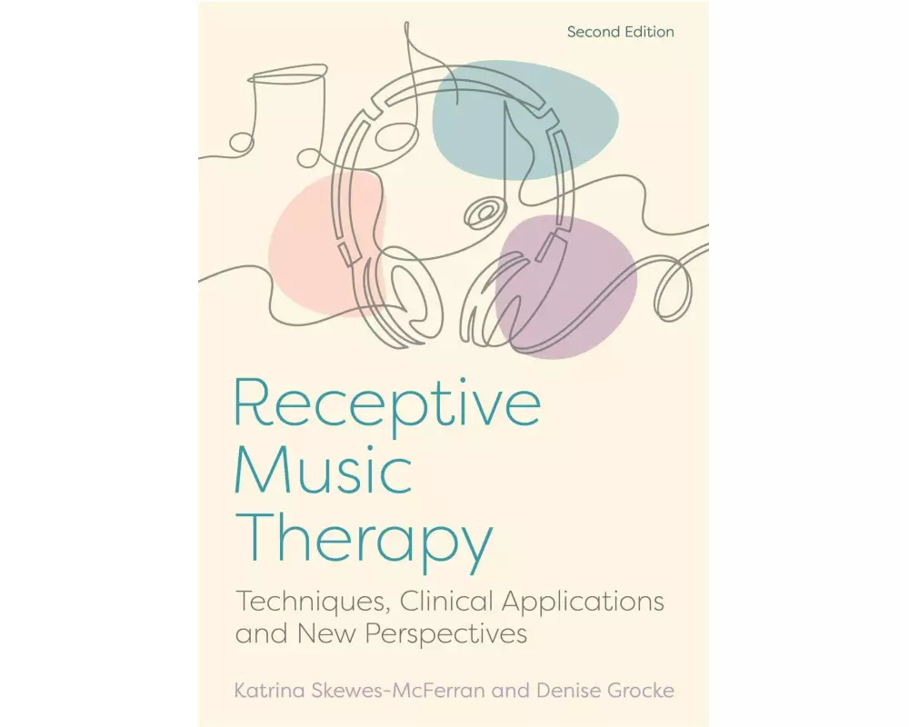 Receptive Music Therapy, 2nd Edition