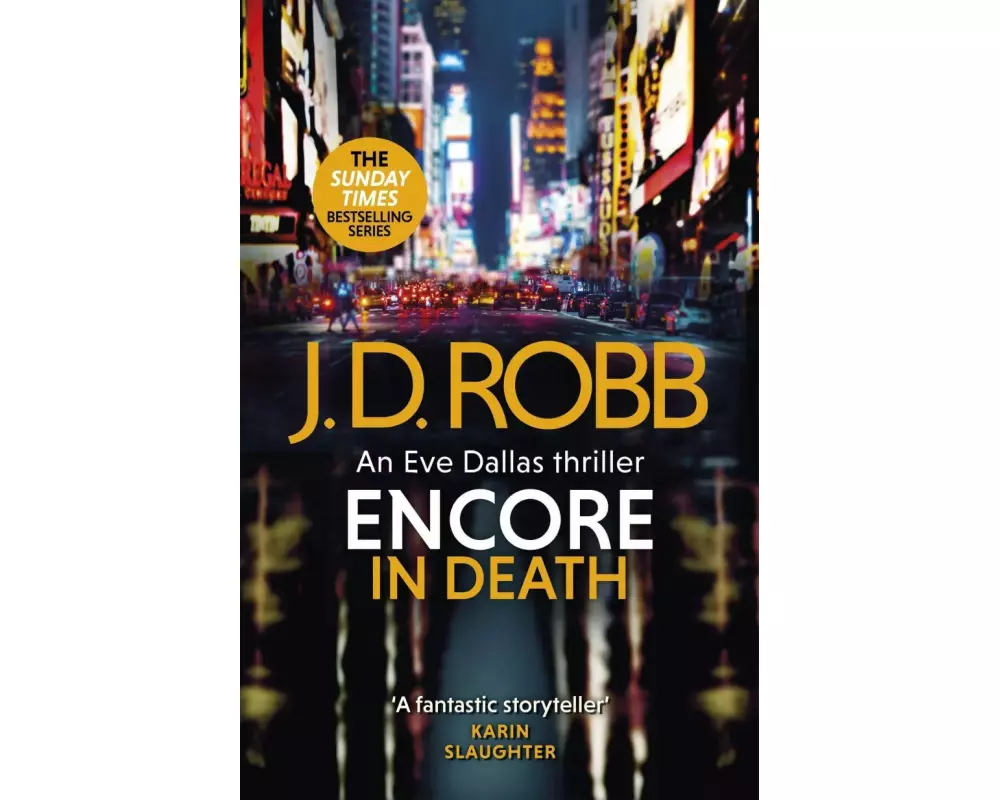 Encore in Death: An Eve Dallas thriller (In Death 56)