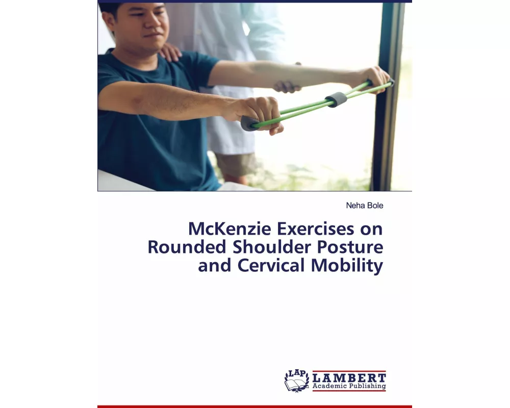 McKenzie Exercises on Rounded Shoulder Posture and Cervical Mobility