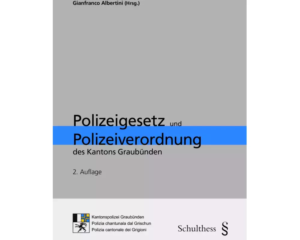 Polizeigesetz und Polizeiverordnung des Kantons Graubünden (PrintPlu§)