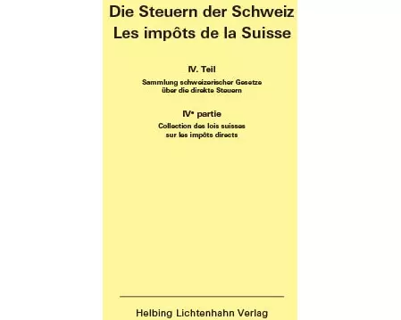 Die Steuern der Schweiz: Teil IV EL 180