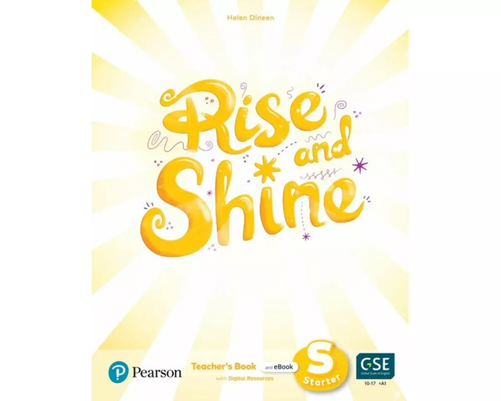 Rise and Shine Starter Teacher's Book with Pupil's eBook, Activity eBook, Presentation Tool and Digital Resources