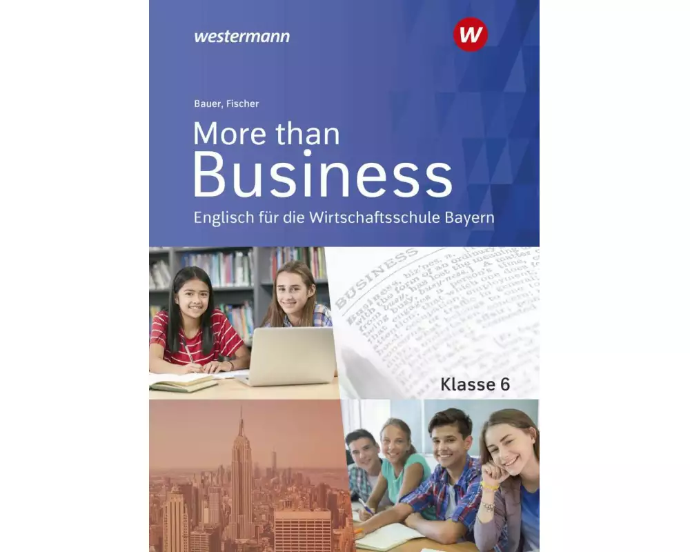 More than Business 6. Schulbuch. Englisch an der Wirtschaftsschule in Bayern
