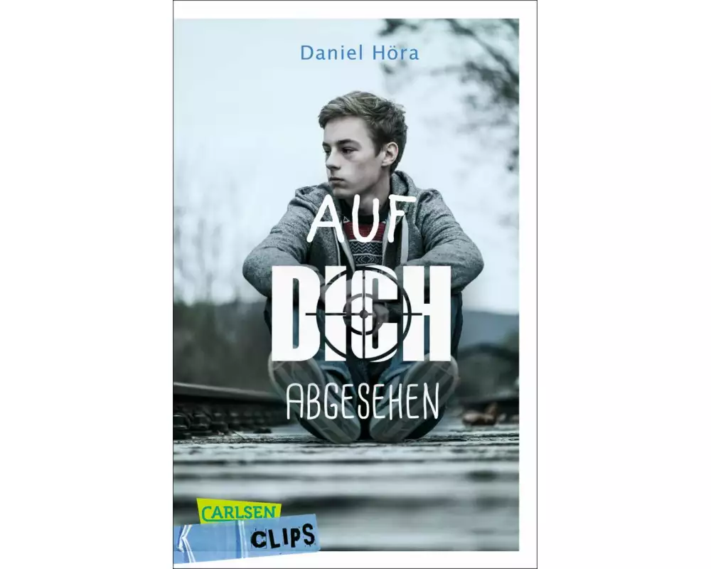 Carlsen Clips: Auf dich abgesehen