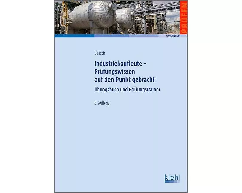 Industriekaufleute - Prüfungswissen auf den Punkt gebracht