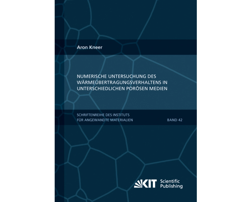 Numerische Untersuchung des Wärmeübertragungsverhaltens in unterschiedlichen porösen Medien