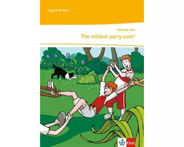 The wildest party ever! Lektüre mit Lehrerservicematerial und Audiodownload