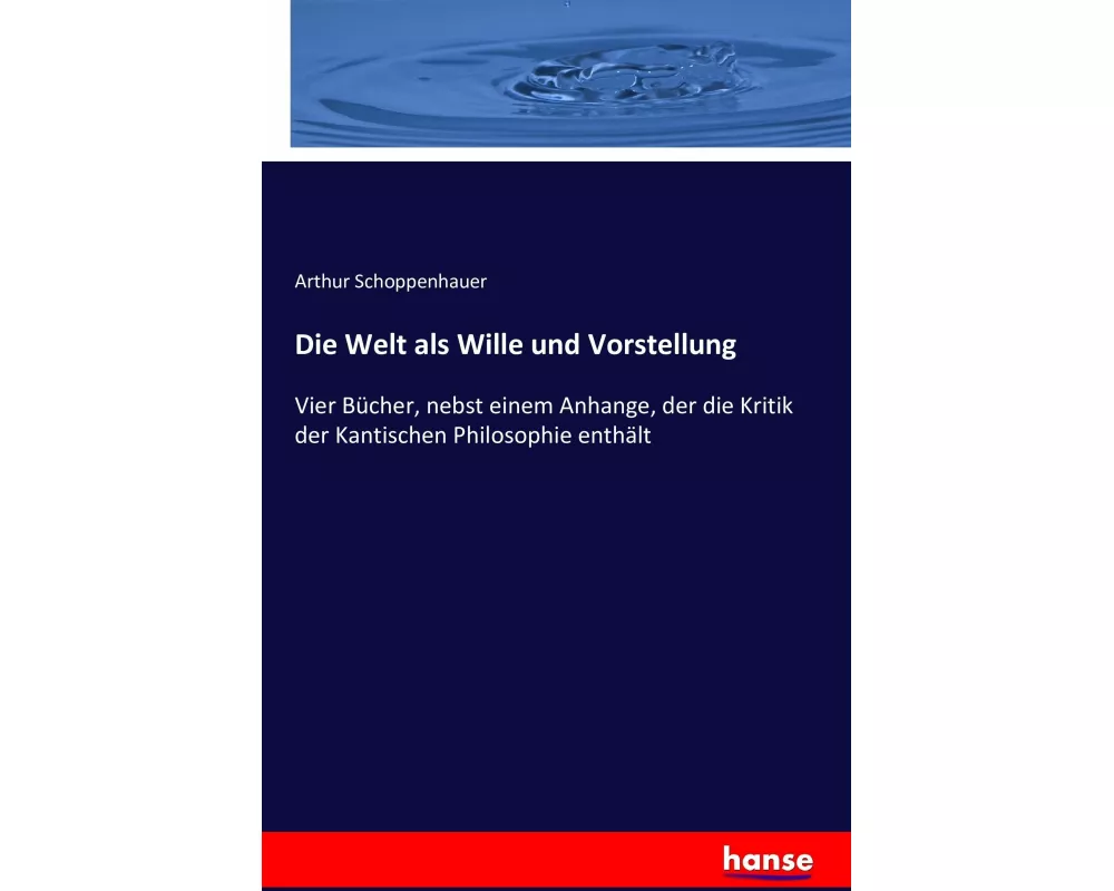 Die Welt als Wille und Vorstellung