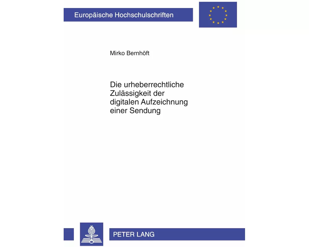 Die urheberrechtliche Zulässigkeit der digitalen Aufzeichnung einer Sendung
