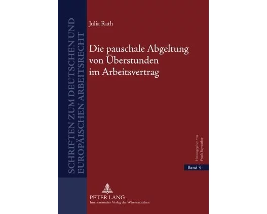 Die pauschale Abgeltung von Überstunden im Arbeitsvertrag
