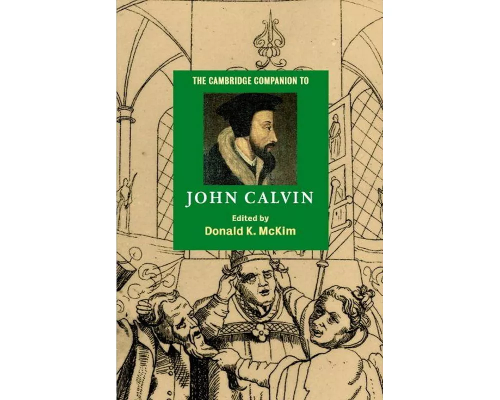 The Cambridge Companion to John Calvin