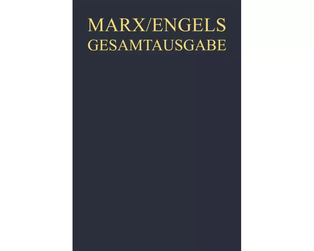 Karl Marx/Friedrich Engels, Werke, Artikel, Entwürfe. September 1867 bis März 1871