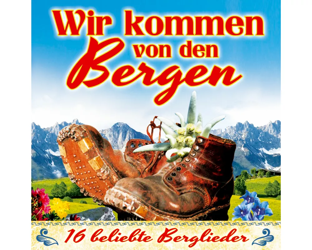 Wir kommen von den Bergen