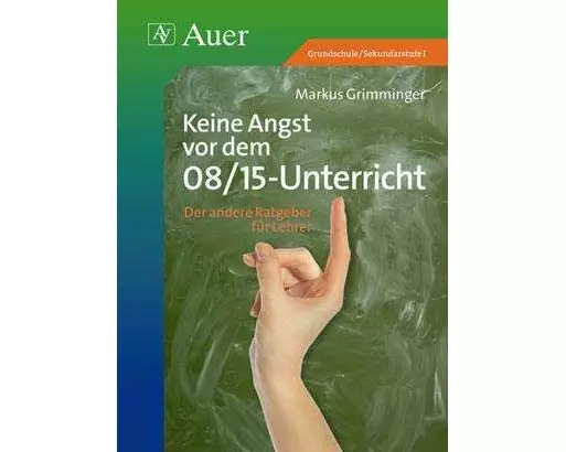 Keine Angst vor dem 08/15-Unterricht