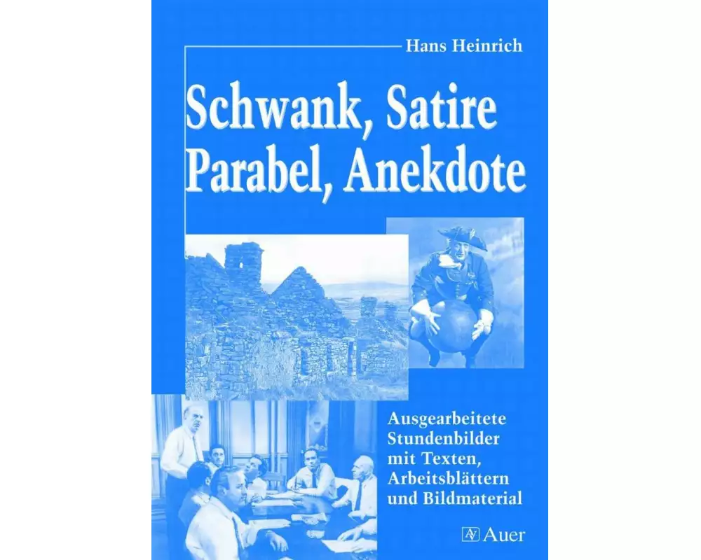 Schwank, Satire, Parabel, Anekdote