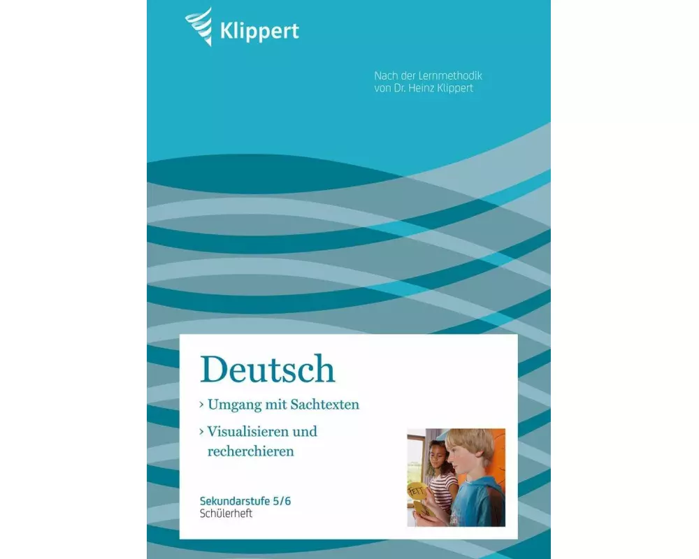 Sachtexte / Visualisieren und Recherchieren. Schülerheft (5. und 6. Klasse)