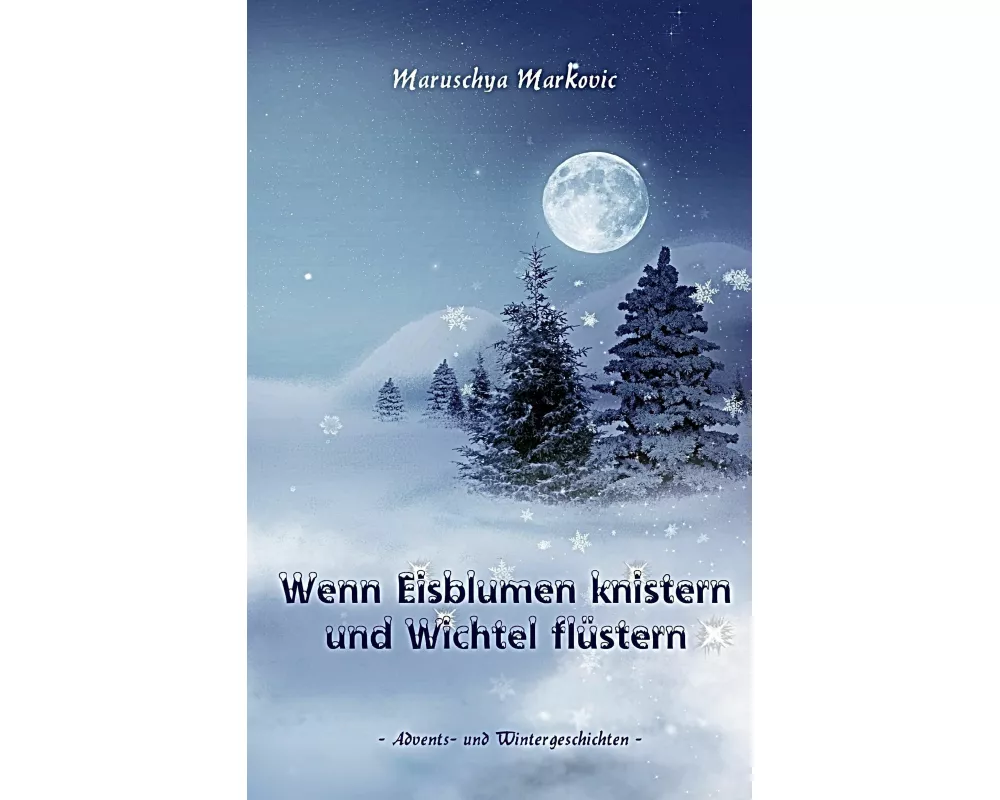 Wenn Eisblumen knistern und Wichtel flüstern