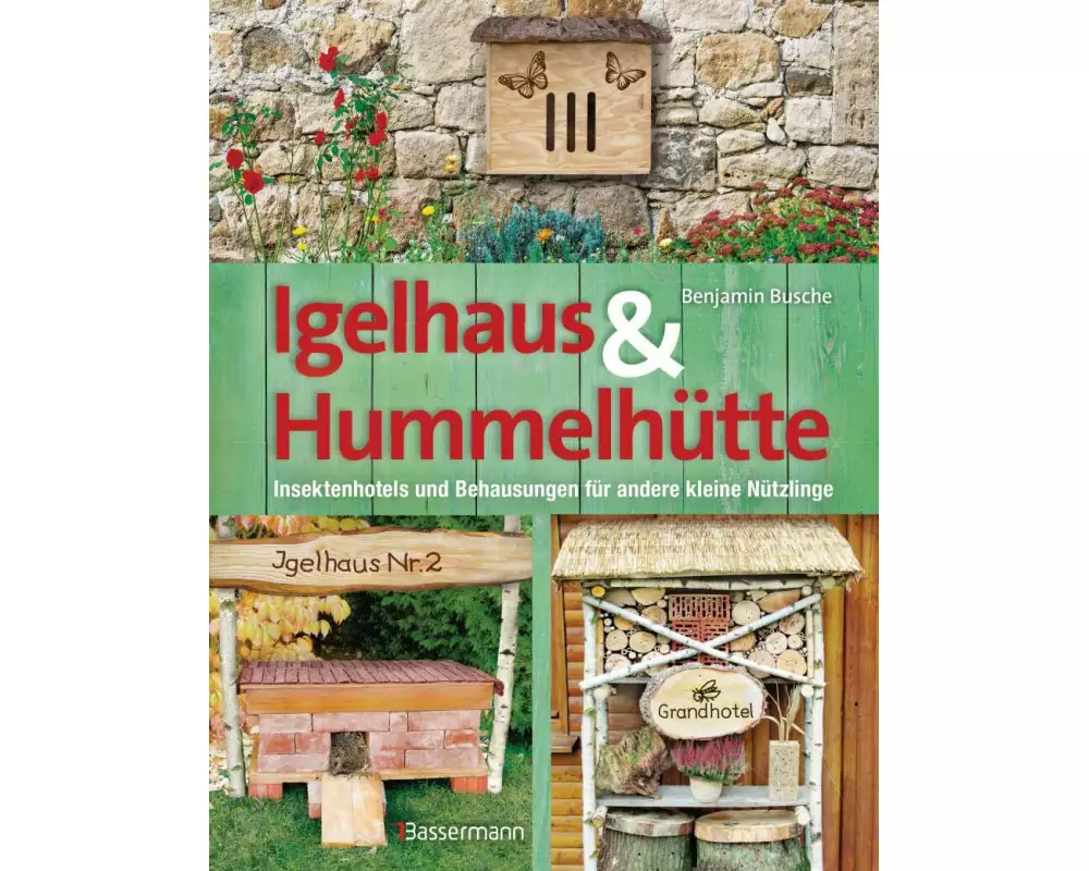 Igelhaus & Hummelhütte