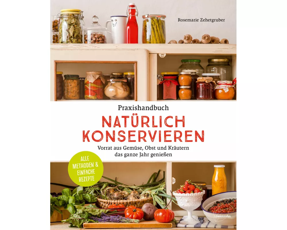 Praxishandbuch natürlich Konservieren