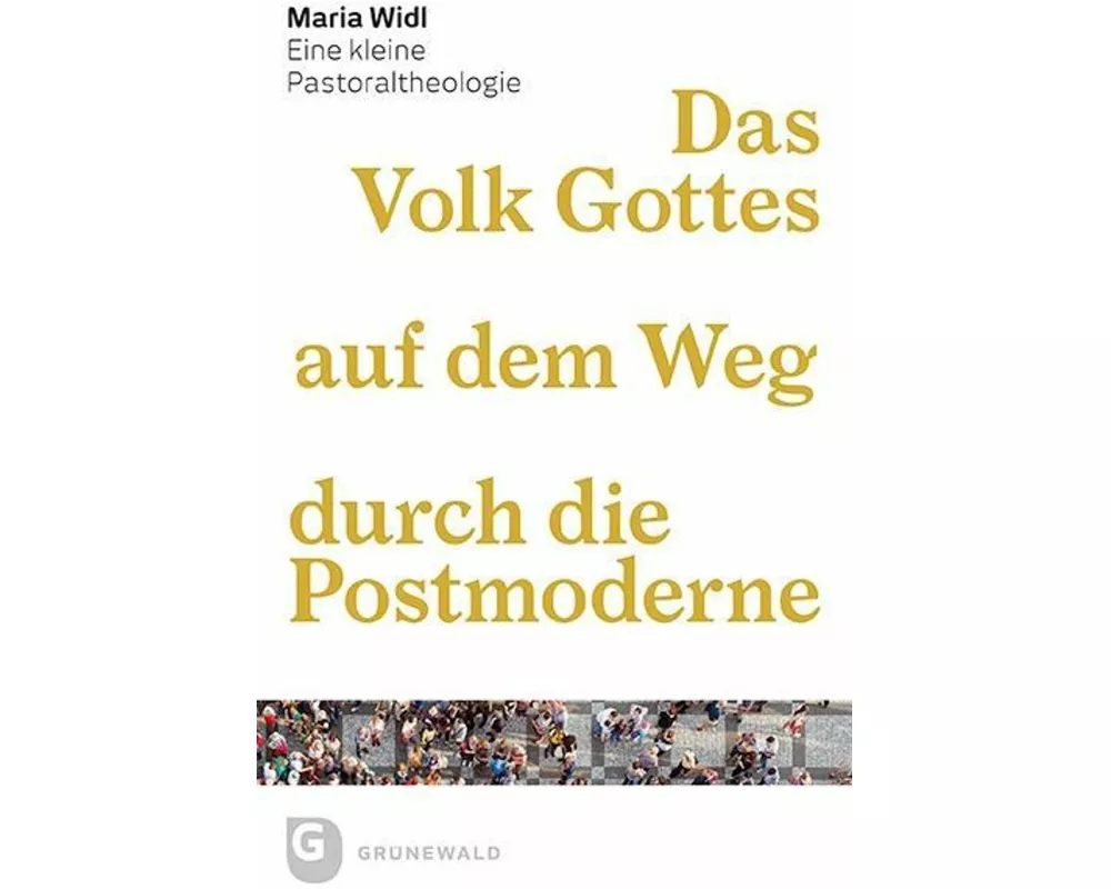 Das Volk Gottes auf dem Weg durch die Postmoderne