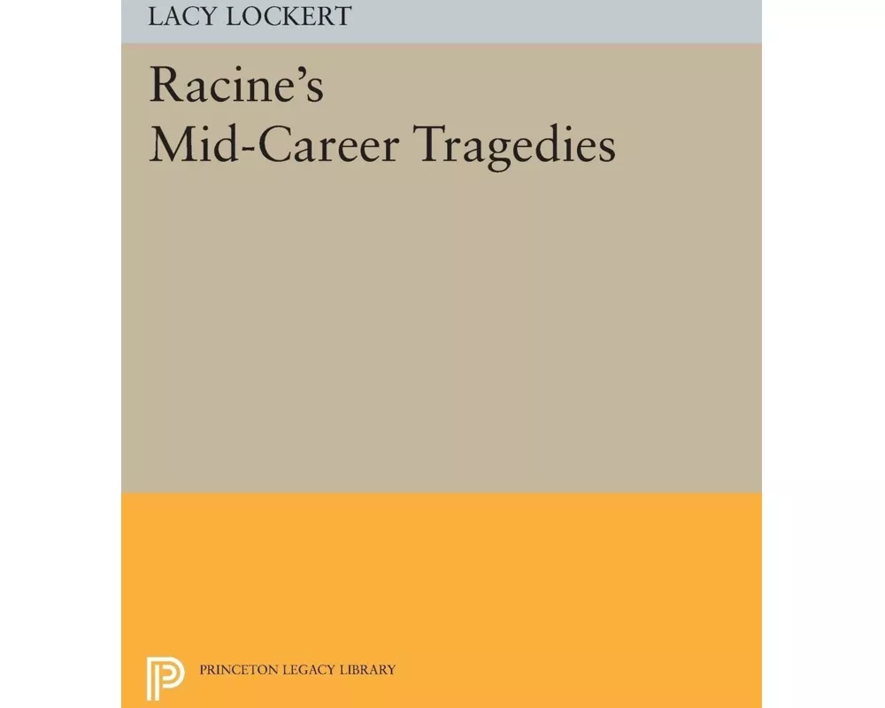 Racine's Mid-Career Tragedies