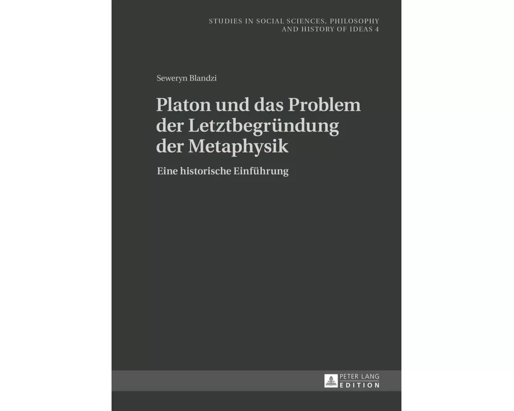 Platon und das Problem der Letztbegründung der Metaphysik