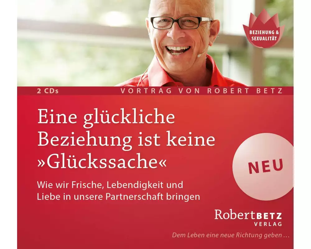 Eine glückliche Beziehung ist keine 'Glückssache'