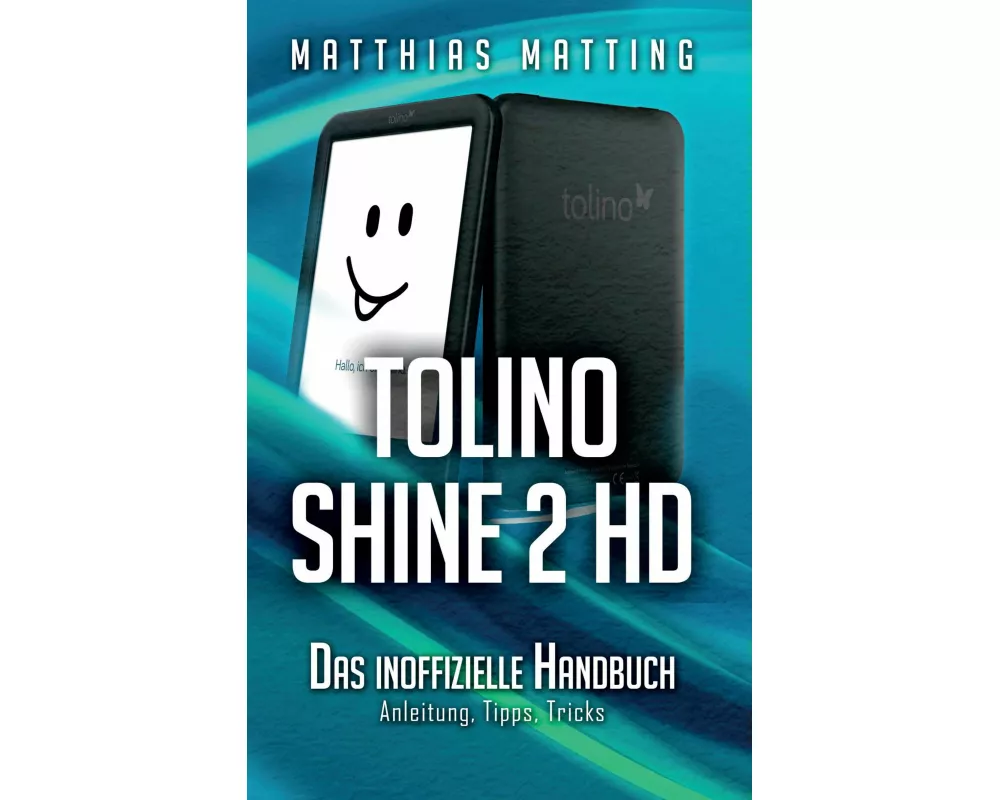 tolino shine 2 HD - das inoffizielle Handbuch