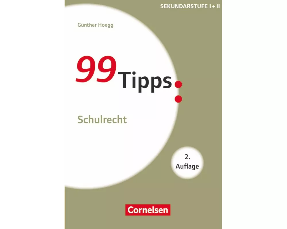 99 Tipps, Praxis-Ratgeber Schule für die Sekundarstufe I und II, Schulrecht, Buch