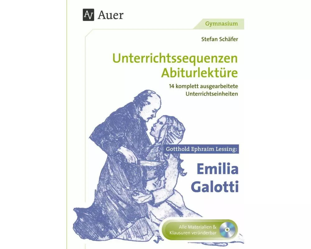 Unterrichtssequenzen Abiturlektüre: Gotthold Ephraim Lessing: Emilia Galotti