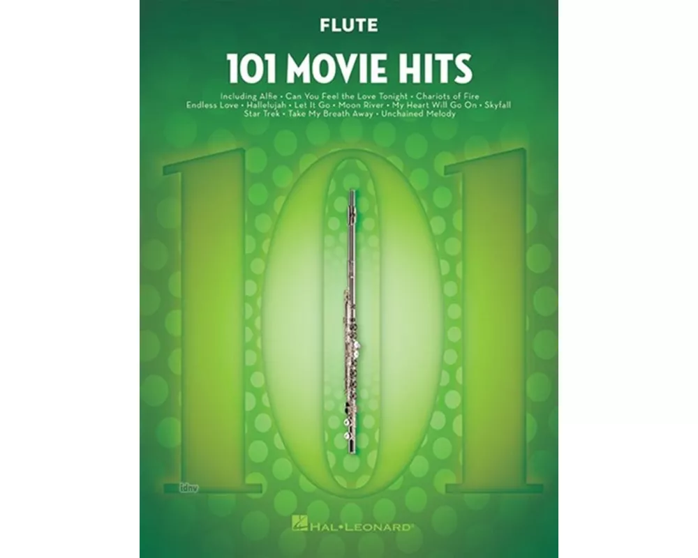 101 Movie Hits for Flute Sheet Music Songbook Instrumental Folio for All Levels Includes My Heart Will Go On, Mission Impossible, Eye of the Tiger, th